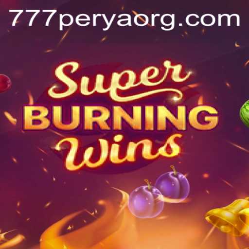 Exploring the Exciting World of SuperBurningWins 777Perya